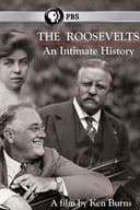 The Roosevelts: An Intimate History poster