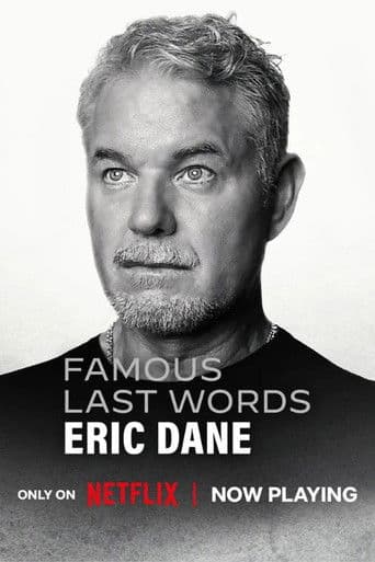 Famous Last Words: Eric Dane poster