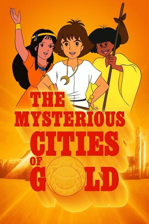 The Mysterious Cities of Gold poster