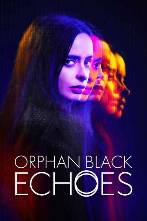 Orphan Black: Echoes poster