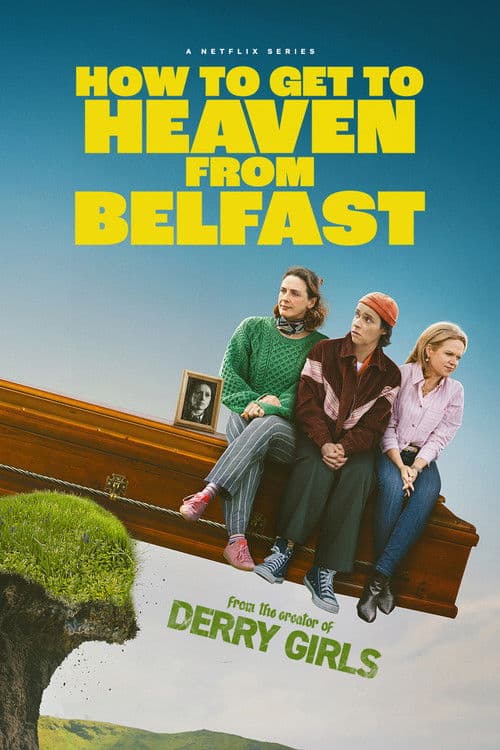 How to Get to Heaven from Belfast poster