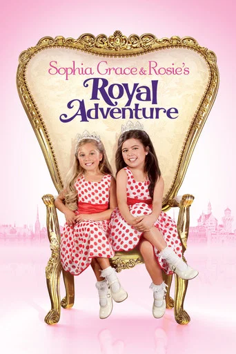 Sophia Grace & Rosie's Royal Adventure poster