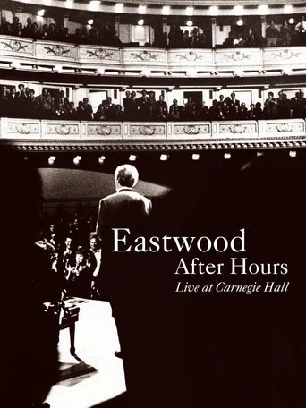 Eastwood After Hours: Live at Carnegie Hall poster