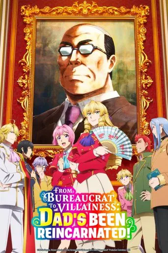From Bureaucrat to Villainess: Dad's Been Reincarnated! poster