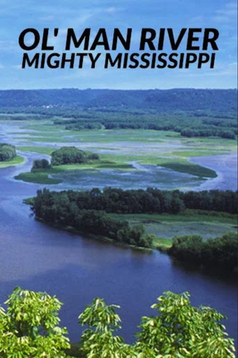 Ol' Man River: The Mighty Mississippi poster