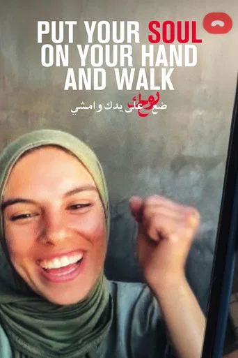 Put Your Soul on Your Hand and Walk poster