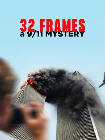 32 Frames: A 9/11 Mystery poster