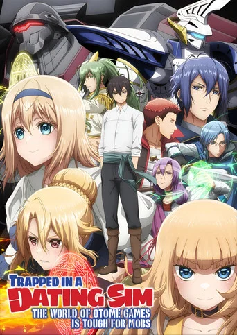 Trapped in a Dating Sim: The World of Otome Games Is Tough for Mobs poster