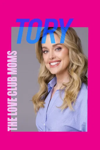 The Love Club Moms: Tory poster