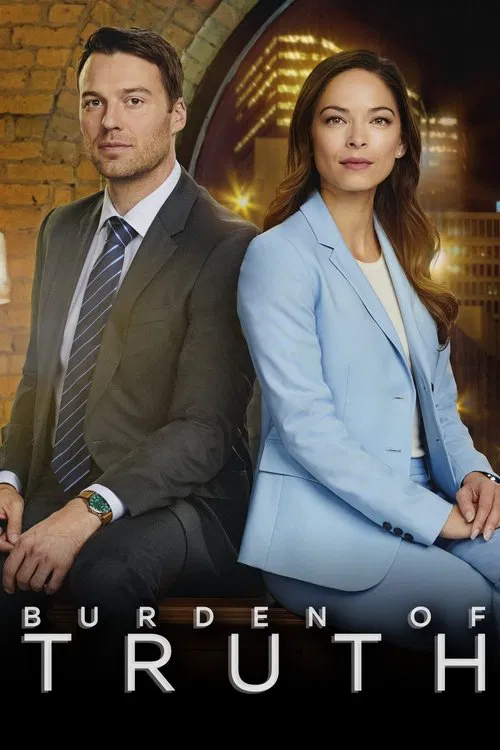 The poster features a man and woman in professional attire against a warm, city-lit backdrop. The man in a dark suit and the woman in a light blue blazer exude confidence and authority. The title "Burden of Truth" is prominently displayed at the bottom, suggesting themes of honesty and responsibi...
