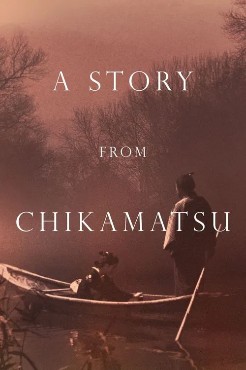 The poster features a solitary figure in a canoe, silhouetted against a misty, warm-toned landscape. The muted sepia and brown hues evoke a sense of nostalgia and solitude, while the title "A Story From Chikamatsu" anchors the image with a mysterious and timeless quality.