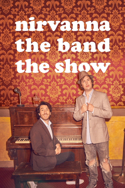 The poster features two men in a casual, relaxed pose against a stark white background. One man wears a gray suit and hat, while the other sports a dark suit and jeans. The colors are muted yet vibrant, creating a warm, inviting atmosphere. The bold black text at the top reads "Nirvanna the Band ...