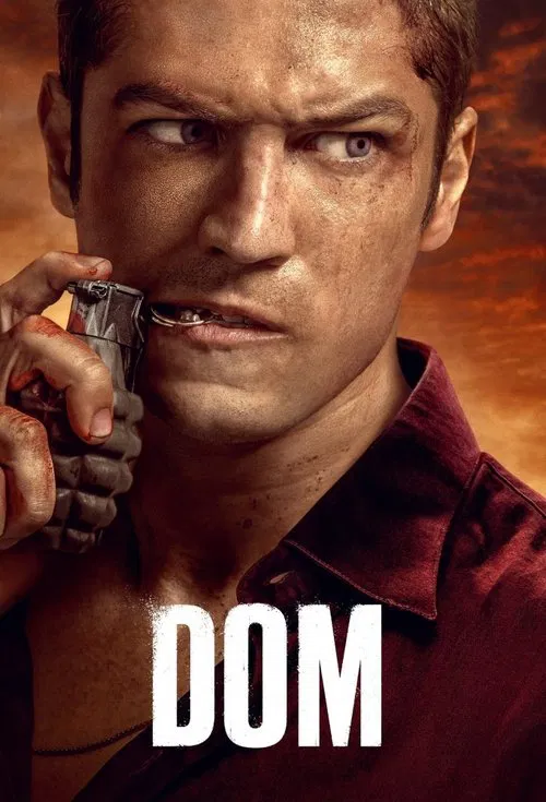 The poster features a rugged man with a serious expression, holding a gun to his mouth, set against a fiery orange background. The bold white text "DOM" anchors the image, conveying a sense of danger and intrigue.