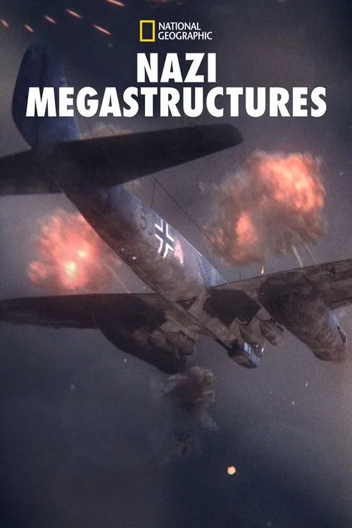 The poster features a dramatic scene of a Nazi-era aircraft flying through a smoky, fiery sky, with explosions illuminating the dark, ominous atmosphere. The muted, sepia-toned palette enhances the historical and eerie mood, while the stark white text "NAZI MEGASTRUCTURES" stands out against the ...