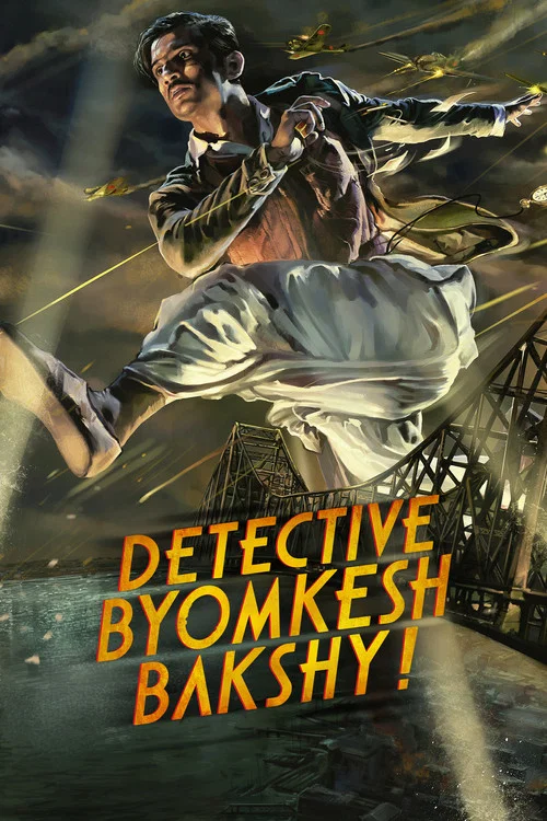 The poster features a determined man in a white uniform, mid-action, with dynamic lighting and dramatic shadows. Bold orange text reads "DETECTIVE BYOMKESH BAKSHY!" against a gritty, action-packed background. The overall mood is intense and adventurous, capturing the spirit of a thrilling detecti...