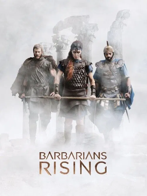 The poster features four armored warriors in a misty, atmospheric setting, evoking a sense of ancient conflict and mystery. The muted, sepia-toned palette enhances the historical and dramatic mood, while the title "Barbarians Rising" anchors the composition with a sense of impending action.