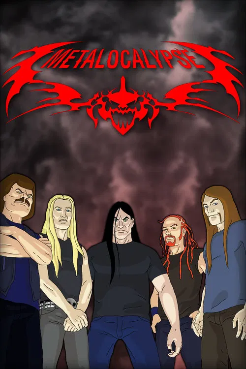 The poster features a gritty, dark scene with five characters standing against a stormy, ominous sky. The red "Metalocalypse" logo dominates the top, symbolizing a dystopian future. The characters exude a rebellious, rebellious energy, with intense expressions and dynamic poses. The overall mood ...