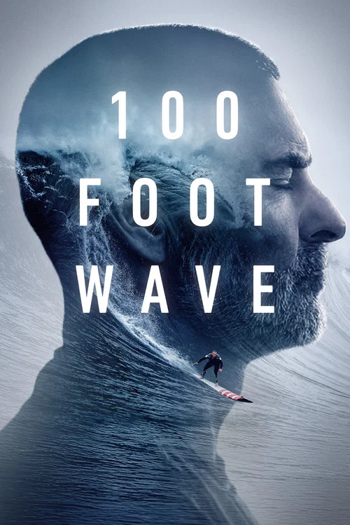 The poster features bold white text "100 FOOT WAVE" against a dramatic backdrop of crashing waves and churning white water. The deep blue ocean contrasts with the bright, energetic colors, evoking a sense of power and adventure.