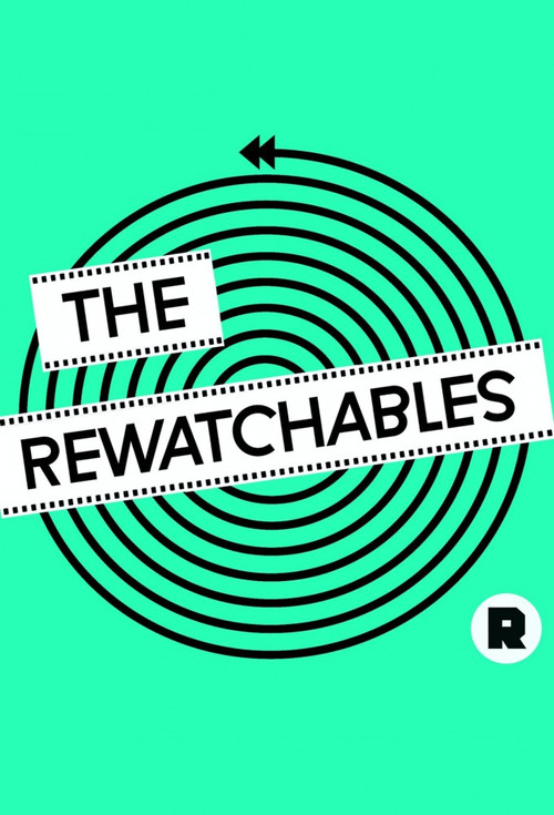 The Rewatchables poster