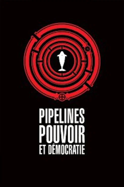 Pipelines, Power and Democracy poster