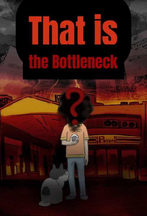 That is the Bottleneck poster