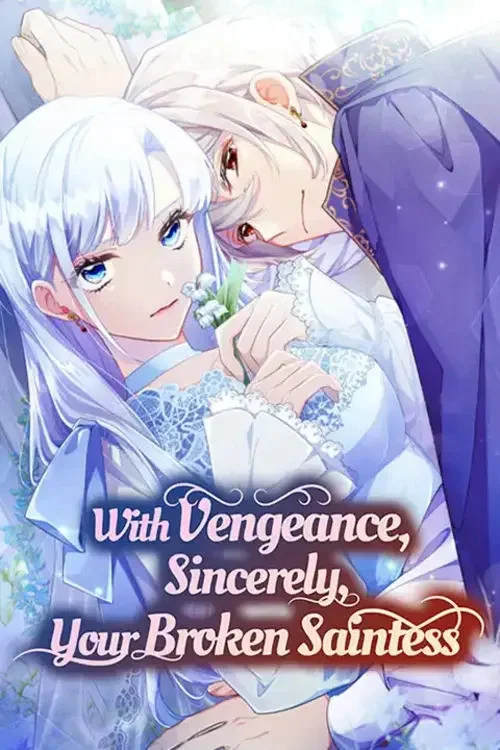 With Vengeance, Sincerely, Your Broken Saintess poster