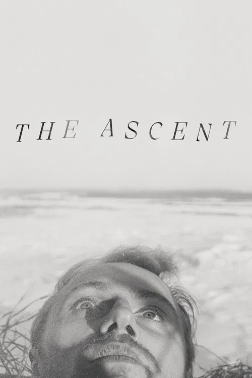 The Ascent poster features a man with long hair gazing upward against a serene, misty landscape. The monochrome palette evokes introspection and melancholy, capturing a moment of quiet contemplation.