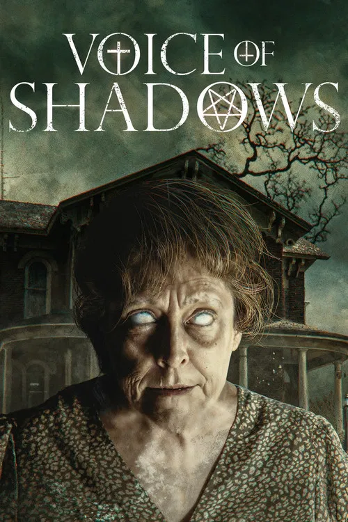 The poster features an elderly woman with pale, hollow eyes and a haunting expression, set against a dark, eerie house backdrop. The muted, sepia-toned palette enhances the spooky atmosphere, while the title "Voice of Shadows" in gothic script adds a mysterious, supernatural feel.