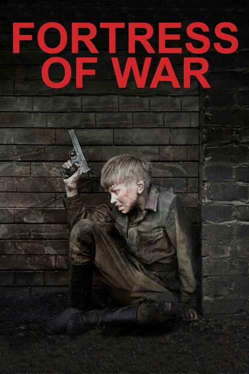 The poster features a gritty, sepia-toned image of soldiers in World War II-era uniforms, with one prominent figure wearing a Soviet-style cap. The title "FORTRESS OF WAR" is boldly displayed in white against a backdrop of a damaged tank and smoky battlefield. The overall mood is somber and inten...