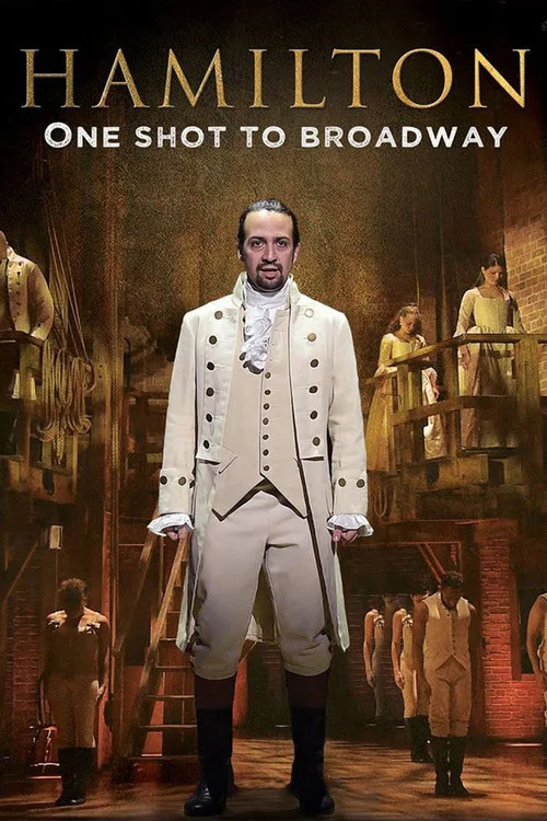 Hamilton: One Shot to Broadway poster