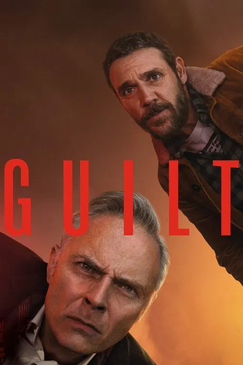 The poster features two men with somber expressions, one with a beard and the other with gray hair, set against a warm, golden background. The title "GUILT" is prominently displayed in bold red letters, conveying a serious and dramatic tone.