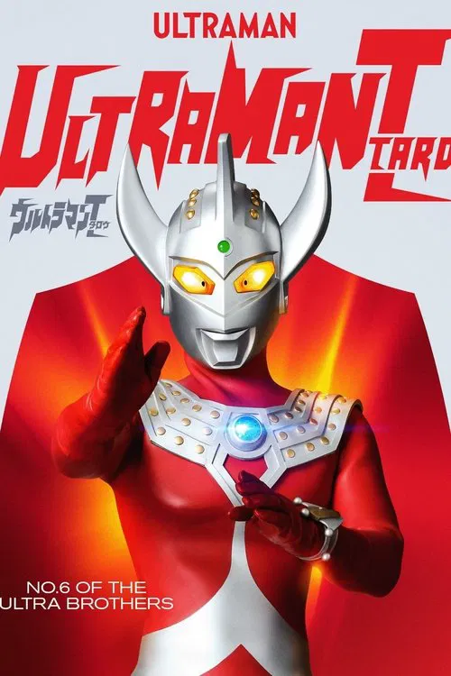 The poster features Ultraman Taro in a heroic pose against a vibrant red background, with glowing yellow eyes and a silver helmet. His metallic suit reflects the fiery orange glow around him, creating a dynamic and intense atmosphere. The bold, stylized title and the "No.6 of the Ultra Brothers" ...