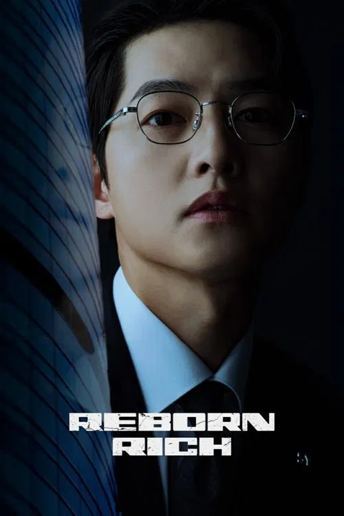 The poster features a young man with glasses, wearing a dark suit against a dark background, exuding mystery and sophistication. The title "Reborn Rich" is prominently displayed in bold white letters, suggesting a dramatic and intriguing narrative. The overall mood is mysterious and intriguing, h...