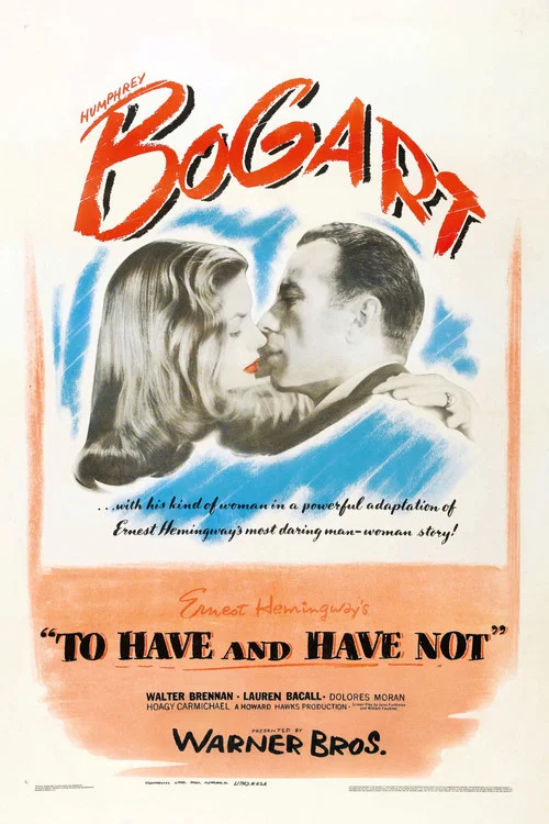 The poster features a dramatic portrait of a man with a stern expression, set against a stark white background. To his left stands a woman in a long, flowing dress, exuding elegance and mystery. The title, "To Have and Have Not," is written in bold, black letters, emphasizing the film's themes of...