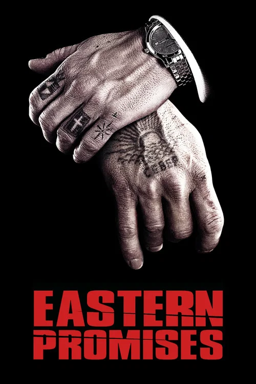 The poster features a gritty, shadowy hand gripping a watch against a stark black background, evoking tension and mystery. Below, two characters—male and female—look intently at the viewer, their expressions hinting at deep secrets or impending conflict. The bold red text "EASTERN PROMISES" ancho...