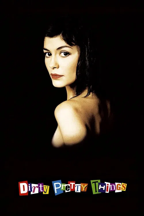 The poster features a striking portrait of a woman with dark hair and bold makeup, set against a stark black background. The title "Dirty Pretty Things" is prominently displayed at the bottom in colorful, playful lettering. The overall mood is mysterious and intriguing, with a focus on the woman'...