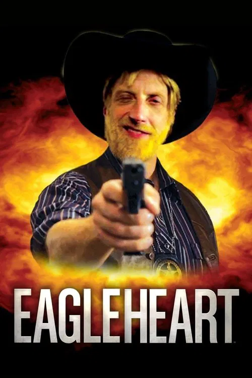 The poster features a rugged cowboy with a gun pointed forward against a fiery, dramatic background. The bold, white title "EAGLEHEART" dominates the bottom, evoking a sense of danger and action.