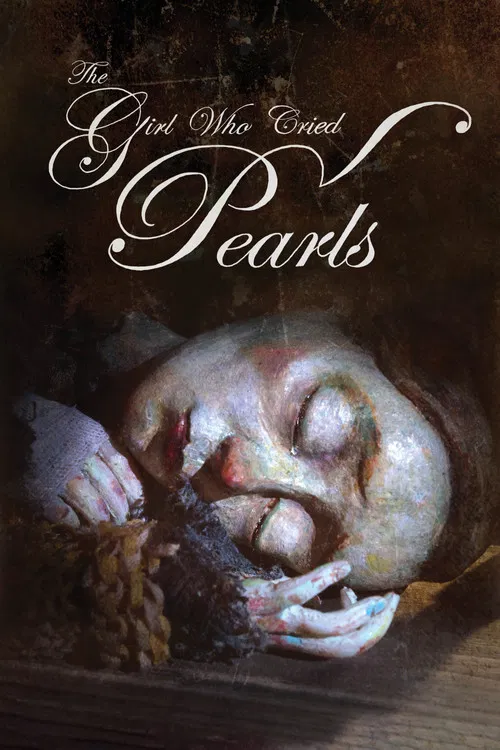 The poster features a hauntingly beautiful image of a woman with closed eyes, her face partially obscured by a dark, mysterious figure. The color palette is dominated by deep browns and blacks, creating a somber and eerie atmosphere. The title "The Girl Who Cried Pearls" is elegantly written in w...