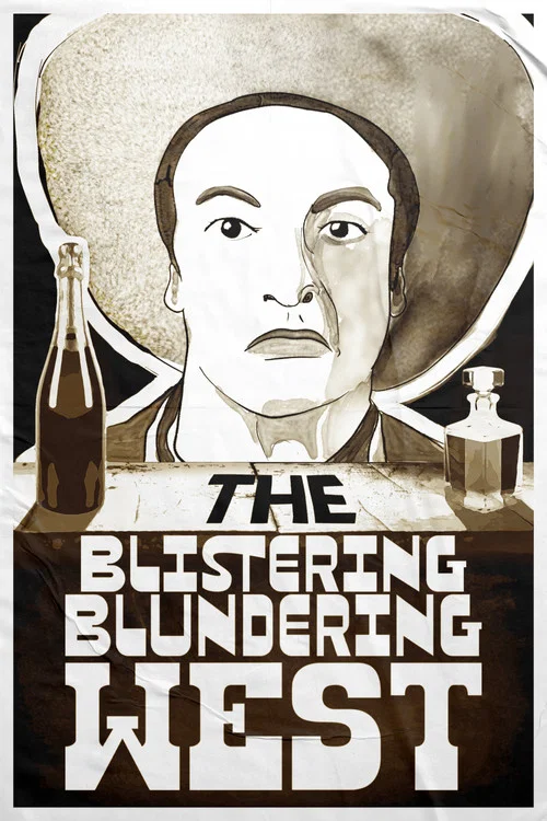 The Blistering Blundering West poster
