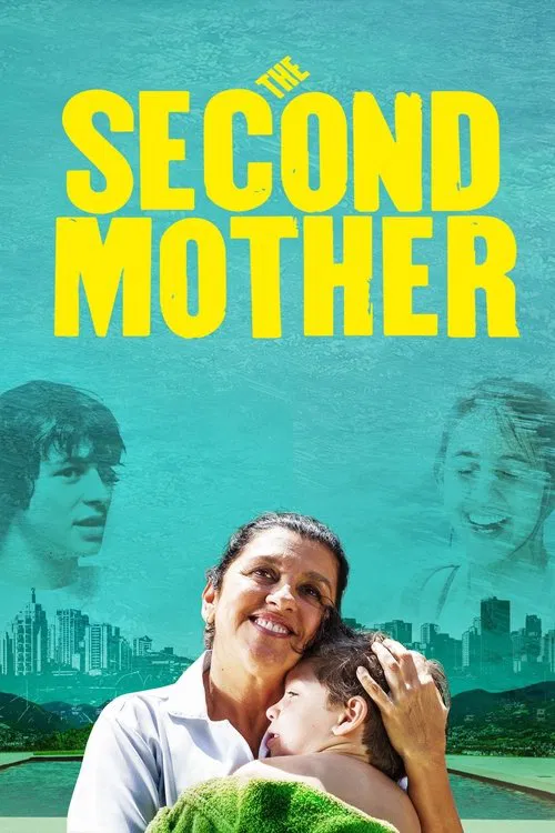 The poster features a warm, teal-toned background with two women embracing in the foreground, their expressions radiating love and connection. Above them, the title "SECOND MOTHER" is boldly displayed in bright yellow, evoking a sense of warmth and familial bond. The overall mood is tender and in...