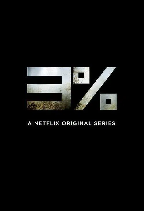The poster features a striking metallic "3%" logo against a deep black background, evoking mystery and intrigue. The font design suggests a gritty, urban setting, hinting at the show's exploration of urban life and societal challenges.