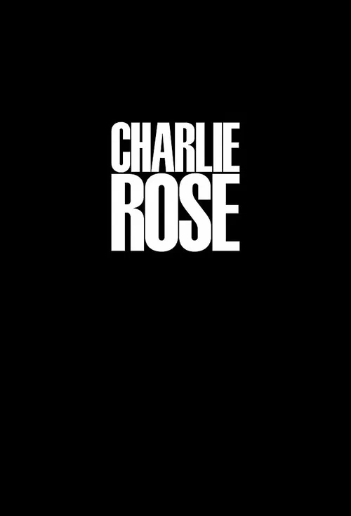 The minimalist poster features bold white text against a stark black background, evoking a sense of intellectual depth and timeless conversation. The clean, typographic design suggests a serious, engaging narrative about the dynamic between Charlie Rose and his guests.