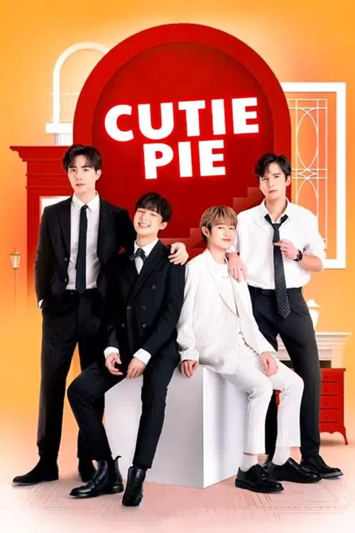 The poster features four young men in formal attire—three in black suits and one in white—posing confidently against a warm orange background. A large red archway with "CUTIE PIE" in bold white letters dominates the scene, evoking a playful yet stylish atmosphere. The vibrant colors and confident...