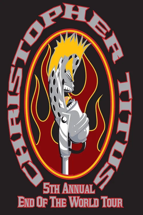 The poster features a striking silhouette of a man with spiky blonde hair, surrounded by dynamic flames in fiery reds and oranges. The title "Christopher Titus" is boldly displayed in a stylized font, while the text "5th Annual End of the World Tour" sits below in a smaller, elegant script. The o...