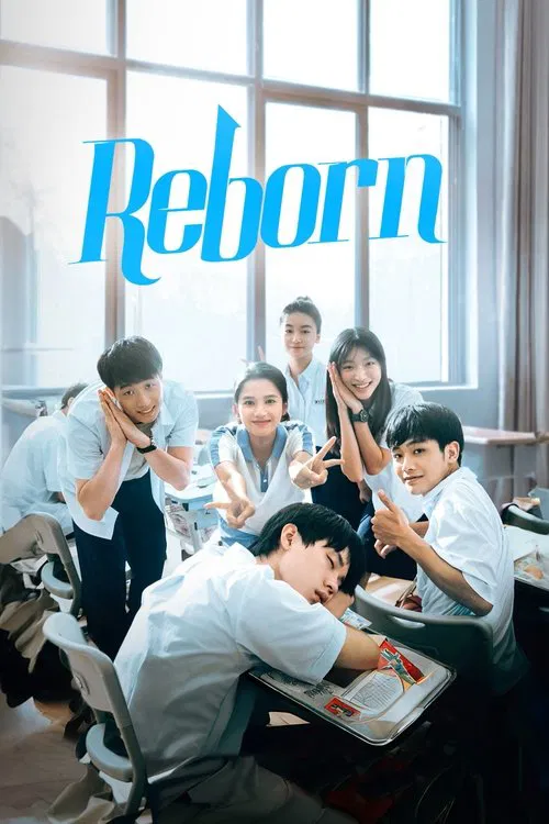 The poster features a group of diverse students in a classroom setting, with vibrant blue text reading "Reborn" prominently displayed. The mood is energetic and youthful, capturing the essence of a school reunion or celebration.