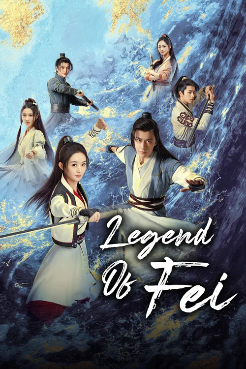 This poster depicts a dramatic scene from "Legend of Fei," featuring two ancient Chinese characters in flowing robes. The woman on the left, with long dark hair and a red sash, holds a sword and stands on a rocky outcrop. The man on the right, dressed in white, appears to be in a moment of contem...