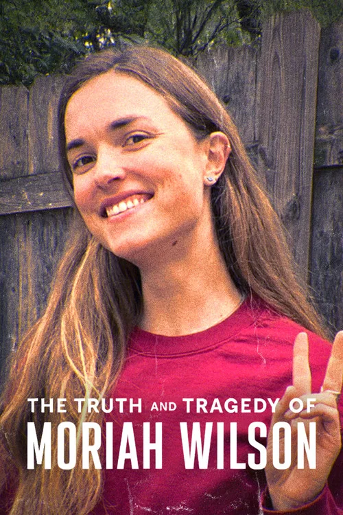 The Truth and Tragedy of Moriah Wilson poster