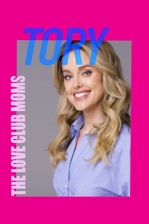 The Love Club Moms: Tory poster